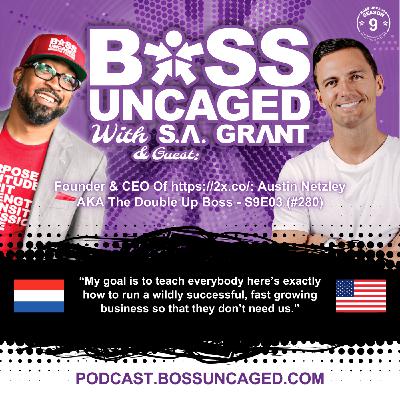 Founder & CEO Of 2x.co: Austin Netzley AKA The Double Up Boss - S9E03 (#280) Founder & CEO Of 2x.co: Austin Netzley AKA The Double Up Boss - S9E03 (#280)