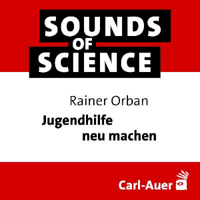 #236 Rainer Orban | Jugendhilfe neu machen