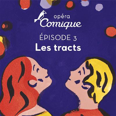 Épisode 3 : Les tracts