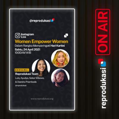 ON AIR: Women Empower Women w/ Reprodukasi Team ON AIR: Women Empower Women w/ Reprodukasi Team