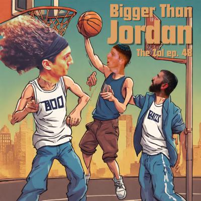 48. Bigger Than Jordan w/ Tamir Goodman 48. Bigger Than Jordan w/ Tamir Goodman