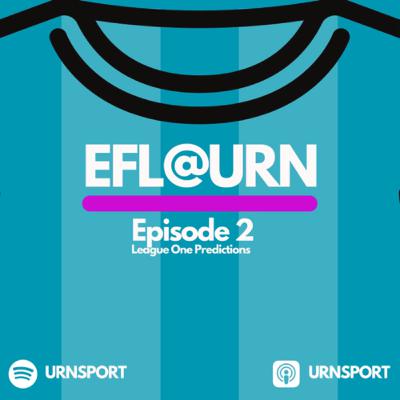 EFL@URN S2 Ep.2 - Our LEAGUE ONE predictions