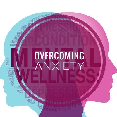 Overcoming Anxiety