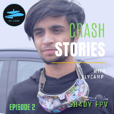 Crash Stories Episode 2 with Sh4dy fpv