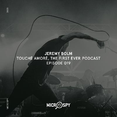 Jeremy Bolm of Touché Amoré and The First Ever Podcast