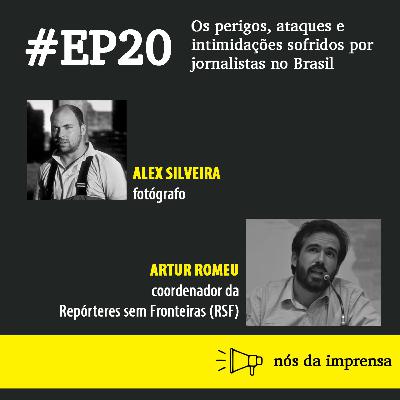 #20 - Os perigos, ataques e intimidações sofridos por jornalistas no Brasil