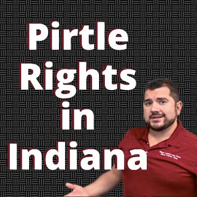 Pirtle Rights in Indiana
