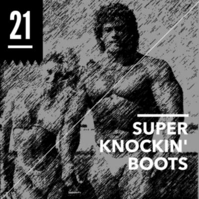 Super Knockin' Boots [Episode 21]