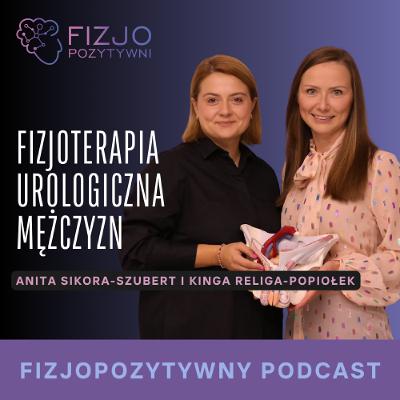 Fizjoterapia urologiczna mężczyzn. Podcast fizjoterapeuty