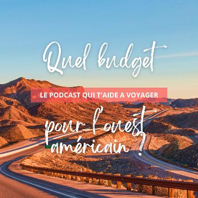 Quel budget pour l'ouest américain ? Quel budget pour l'ouest américain ?