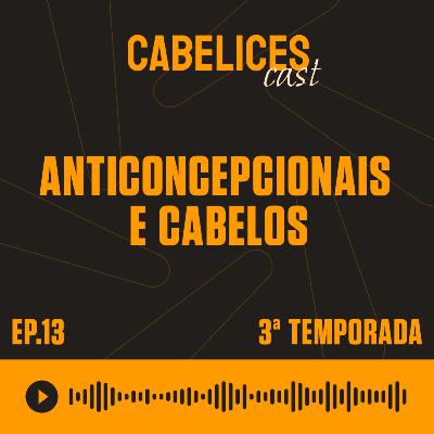 Anticoncepcionais e cabelos Anticoncepcionais e cabelos