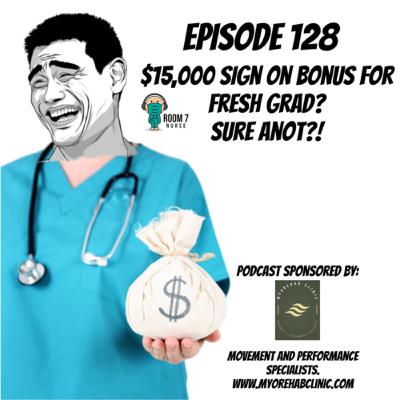 Episode 128 - $15,000 Sign On Bonus for Fresh Grad?!