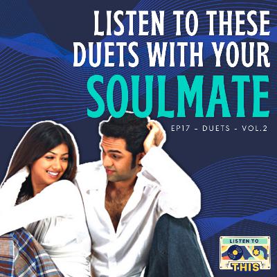 17. Duet songs that will steal your heart