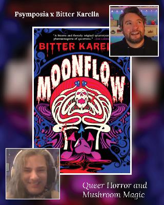 #59 Bitter Karella: Queer Horror and Mushroom Magic