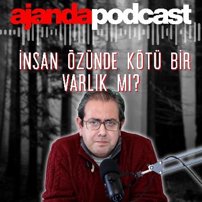 “Normal” olan, kötü insanlar mı? İyi insanlar mı anormal? (Ep.268)