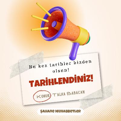 TARİHLENDİNİZ!