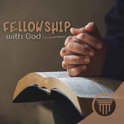 Fellowship With God - Chris King Fellowship With God - Chris King