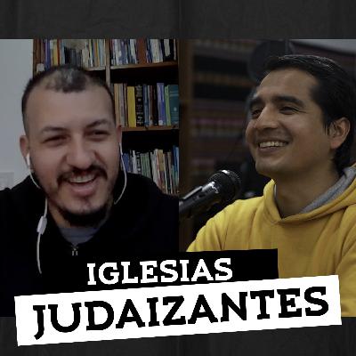 Ep. 50 Iglesias y costumbres JUDAIZANTES. ¿Israel es el pueblo de Dios?