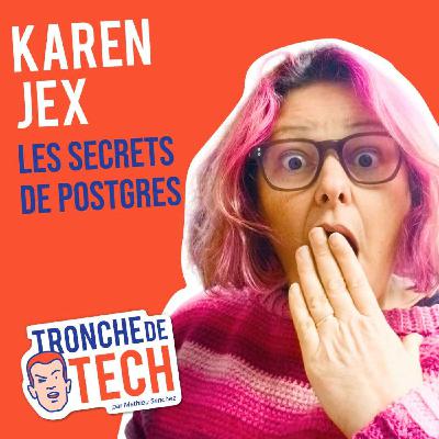 #60 - Karen Jex - Les secrets de Postgres