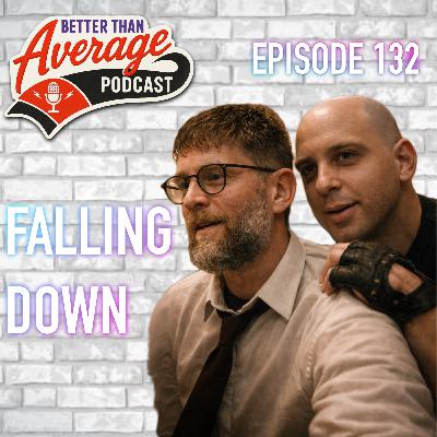 EP. 132 Falling Down