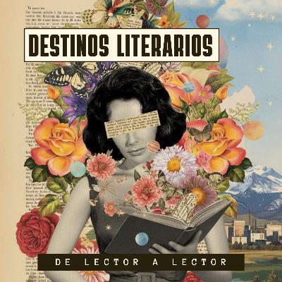 Ep. 107: Destinos literarios