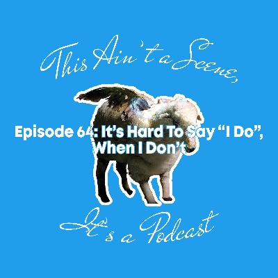 carson has returned from war. rejoice!!!! rejoice!!!!!!! | Episode 64: It's Hard To Say "I Do", When I Don't carson has returned from war. rejoice!!!! rejoice!!!!!!! | Episode 64: It's Hard To Say "I Do", When I Don't