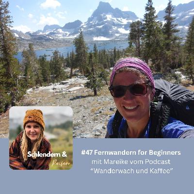 #47 Fernwandern for Beginners - mit Mareike vom Podcast "Wanderwach & Kaffee"