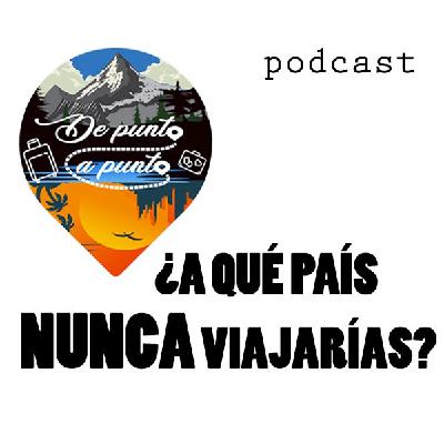 2x01-¿A qué país nunca viajarías? 2x01-¿A qué país nunca viajarías?