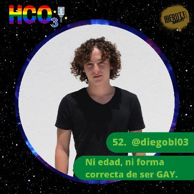 52. Diego Burgos, ni edad ni manera correcta de ser gay 52. Diego Burgos, ni edad ni manera correcta de ser gay