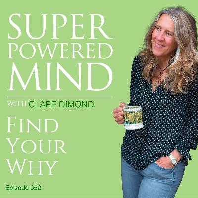 052 Find Your Why