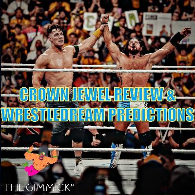 WWE Crown Jewel Review & Wrestledream Predictions 2025 : The Gimmick