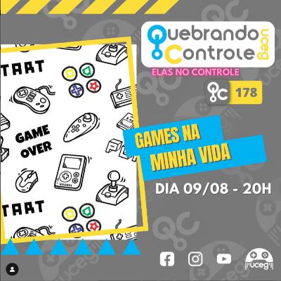 Games na minha vida - (Elas no controle) - QOC#178