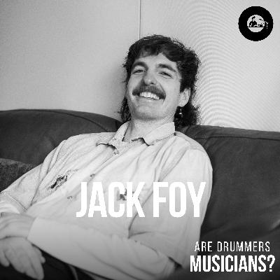 64. Jack Foy: Multi-Instrumentalism, Jazz Drumming, and the Story Behind Lafferty Daniel