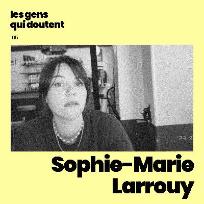 Sophie-Marie Larrouy : Pleurer dans les congélateurs