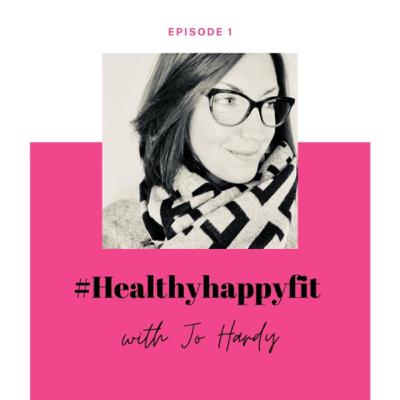 Healthy happy fit with Jo Hardy