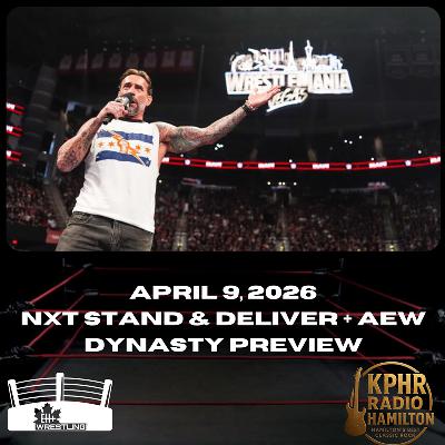 EH+ Wrestling - April 7, 2026 - NXT Stand & Deliver Review + Dynasty Preview