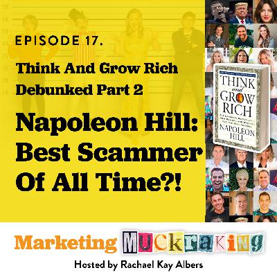 Think And Grow Rich DEBUNKED Part 2: Napoleon Hill, Greatest Self-Help Scammer of All Time?!