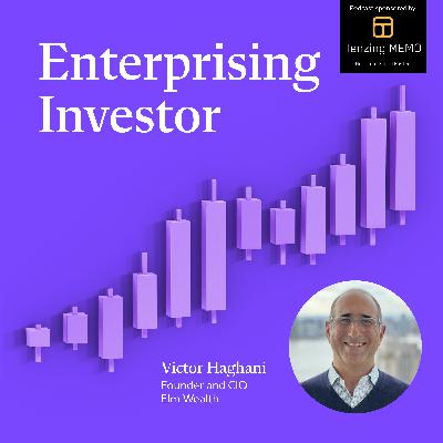 Victor Haghani: From The Missing Billionaires to Smarter Risk and Better Decisions Victor Haghani: From The Missing Billionaires to Smarter Risk and Better Decisions