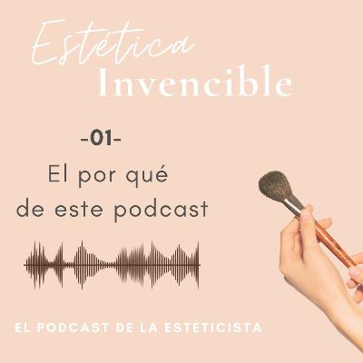 El por qué de este podcast