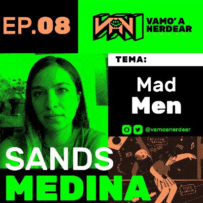 008 Mad Men con Sandra Medina
