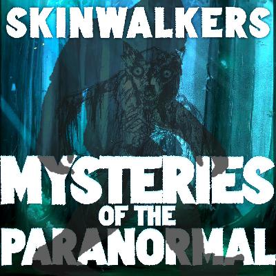 Whispers in the Shadows: Unmasking Skinwalkers Whispers in the Shadows: Unmasking Skinwalkers