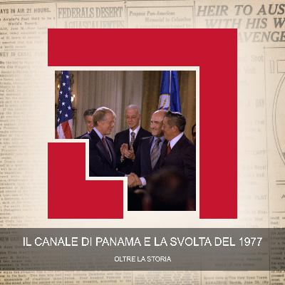 Il Canale di Panama e la Svolta del 1977 Il Canale di Panama e la Svolta del 1977