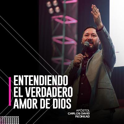 Entendiendo el verdadero amor de Dios.
