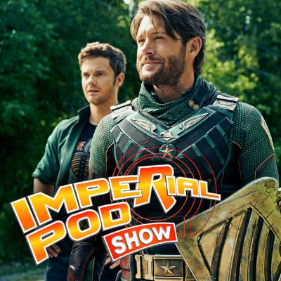 #129 THE BOYS - 3. SÉRIE | Imperial Pod Show