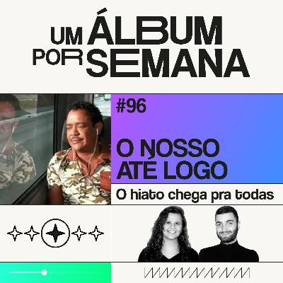 # 96 NOSSO ATÉ LOGO