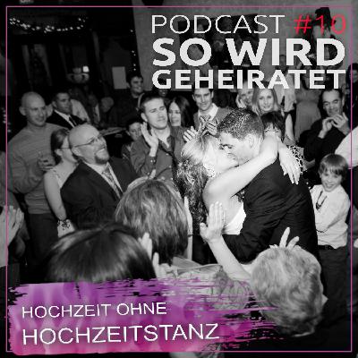Hochzeit ohne Hochzeitstanz