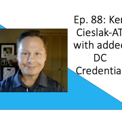 RE-EVAL Ep. 88: Ken Cieslak-AT with Added DC Skillset