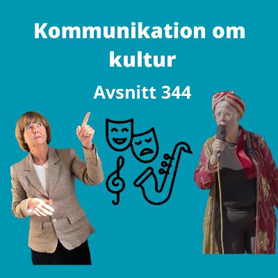 Avsnitt 344, kommunikation om kultur