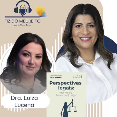 Conversa com Drª Luiza Lucena sobre novo livro Autismo: Perspectivas Legais Conversa com Drª Luiza Lucena sobre novo livro Autismo: Perspectivas Legais