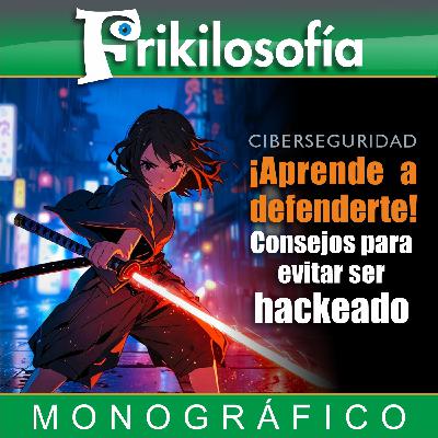 ¡APRENDE A DEFENDERTE! Consejos para evitar ser hackeado. Monografico.